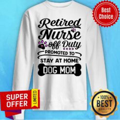 Retired Nurse Promoted to Dog Mom Sweatshirt