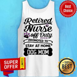 Retired Nurse Promoted to Dog Mom Tank Top