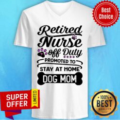 Retired Nurse Promoted to Dog Mom V-neck