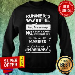 Runner's Wife No I Don't Know Married Imaginary Sweatshirt