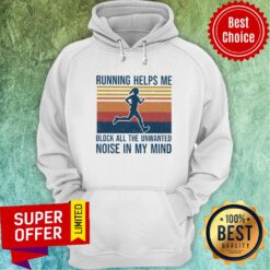 Running Helps Me Block All The Unwanted Noise Mind Vintage Hoodie