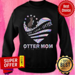 Sloth Live Love Otter Mom Heart Sweatshirt