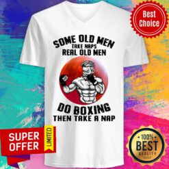 Some Old Men Take Real Do Boxing Then Take A Nap V-neck