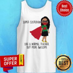 Super Custodian Like A Normal Teacher Tank Top