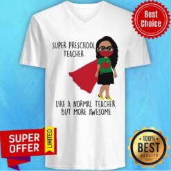 Super Preschool Teacher Like A Normal Teacher V-neck