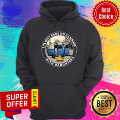 The Best Dads Go Camping With Daughters Camping Hoodie