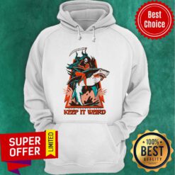 The Death Keep It Weird Shark Hoodie