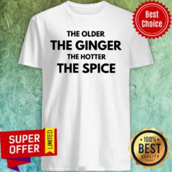 The Older Ginger Hotter Spice Shirt