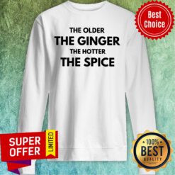 The Older Ginger Hotter Spice Sweatshirt