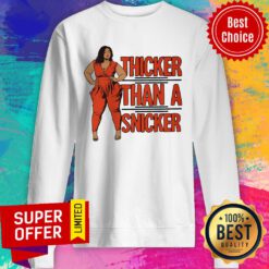 Thiccer Than A Snicker Sweatshirt