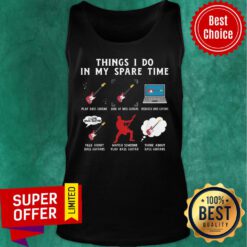 Things I Do In My Spare Time Bass Guitar Look At Bass Guitar Think About Bass Guitar Tank Top