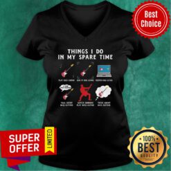 Things I Do In My Spare Time Bass Guitar Look At Bass Guitar Think About Bass Guitar V-neck