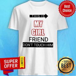 This Is My Girlfriend Don’t Touch Him 4th July Shirt