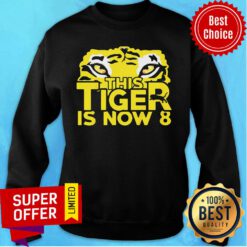 Tiger Is Now 8 Years Old Sweatshirt
