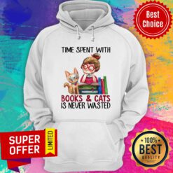 Time Spent With Cat And Book Girl Never Wasted Hoodie
