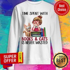 Time Spent With Cat And Book Girl Never Wasted Sweatshirt