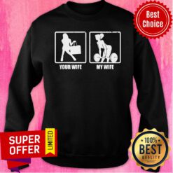 Top Your Wife My Wife Sweatshirt