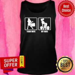 Top Your Wife My Wife Tank Top
