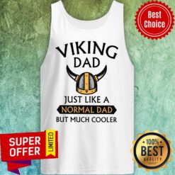 Viking Dad Just Like A Normal Dad But Much Cooler Tank Top