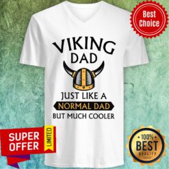 Viking Dad Just Like A Normal Dad But Much Cooler V-neck