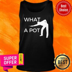 What A Pot Billiards Posture Tank Top