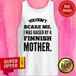 You Don't Scare Me Raised Finish Mother Tank Top