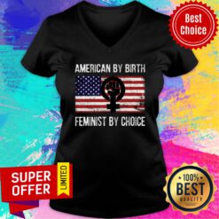 American Flag By Birth Feminist By Choice V-neck