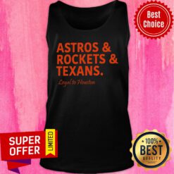 Astros And Rockets And Texans Tank Top
