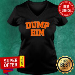 Awesome Dump Him V-neck