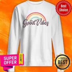 Awesome Rainbow Good Vibes Sweatshirt