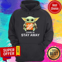 Baby Yoda The Home Depot Covid-19 Stay Away Hoodie