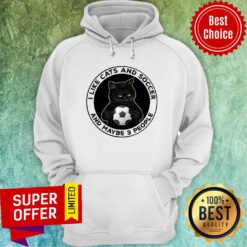 Black Cat I Like Cats And Soccer And Maybe 3 People Hoodie