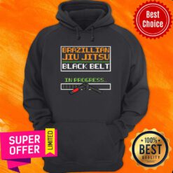 Brazillian Jiu Jitsu Black Belt In Progress Hoodie