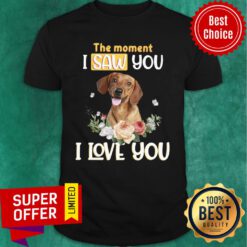 Dachshund Flower The Moment I Saw You I Love You Shirt