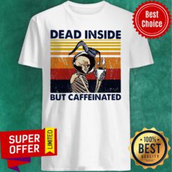 Dead Inside But Caffeinated Coffee Vintage Halloween Shirt