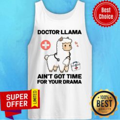 Doctor Llama Ain't Got Time For Your Drama Tank Top