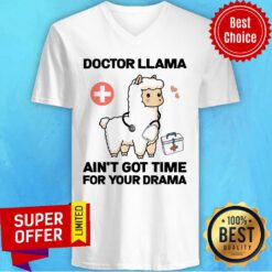 Doctor Llama Ain't Got Time For Your Drama V-neck