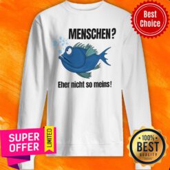 Fish Menschen Eher Nicht So Meins Sweatshirt