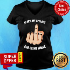 Fuck Here’s My Apology For Being White V-neck