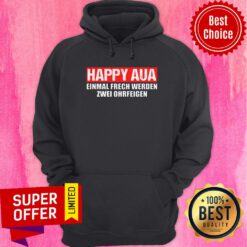 Happy Aua Einmal Frech Werden Zwei Ohrfeigen Hoodie