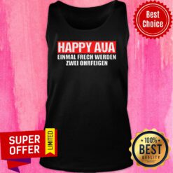 Happy Aua Einmal Frech Werden Zwei Ohrfeigen Tank Top