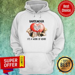 Heart Bartender It's A Work Of Heart Hoodie