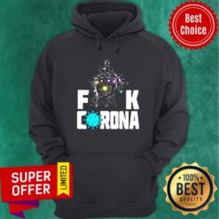 Infinity Gauntlet Fuck Corona Hoodie