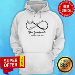 Infinity Sign Wings Never Walk Alone Your Grandparents With Me Paw Hoodie