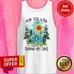 Into The Wild I Go Losing My Way Finding My Soul Tank Top