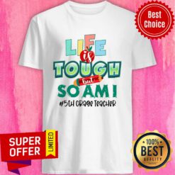 Life Is Touch Pencil But So Am I 5th Grade Teacher Shirt