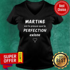 Martine Est La Preuve Que La Perfection Existe V-neck
