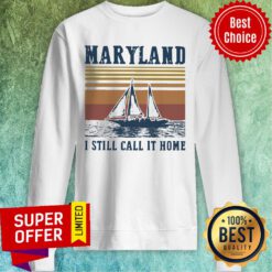 Maryland I Still Call It Home Vintage Retro Sweatshirt