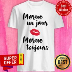 Morue Un Jour Kiss Morue Toujours Shirt