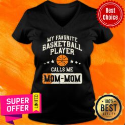 My Favorite Basketball Player Call Me Mom Mom V-neck